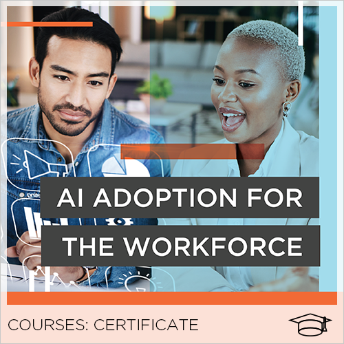 AI Adoption and Workforce Readiness Certificate