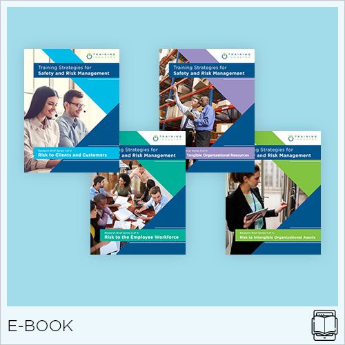 Purchase all 4 Briefs: Training Strategies for Safety & Risk Management